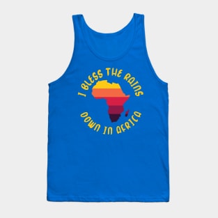 I Bless The Rains Down In Africa 2 Tank Top